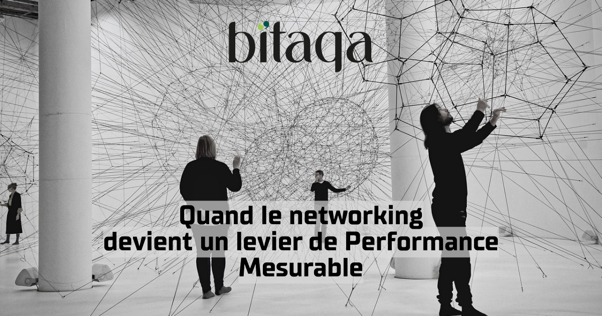 Quand le networking devient un levier de performance mesurable